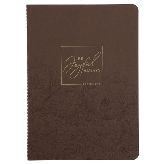 Be Joyful Always Notebook