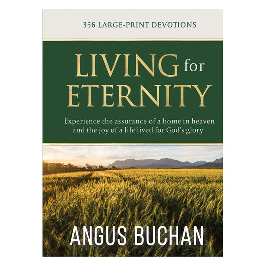Living for Eternity: 366 Large-Print Devotions (Hardcover)