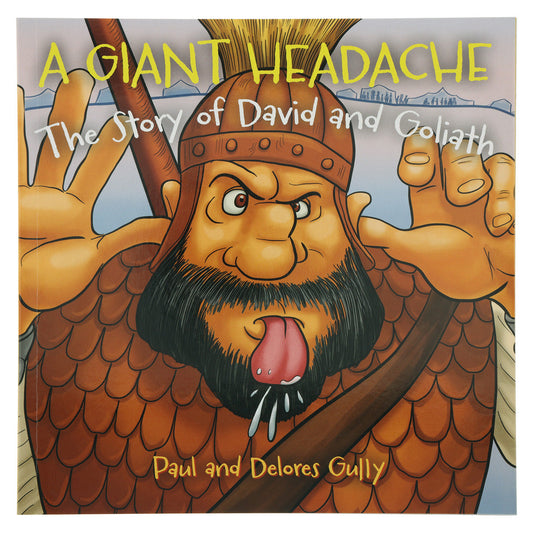 A Giant Headache: The Story of David and Goliath (Paperback)