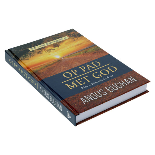 Op Pad Met God: 366 Grootdruk-Dagstukke: Kies 'n Lewe Wat God Eer (Hardeband)