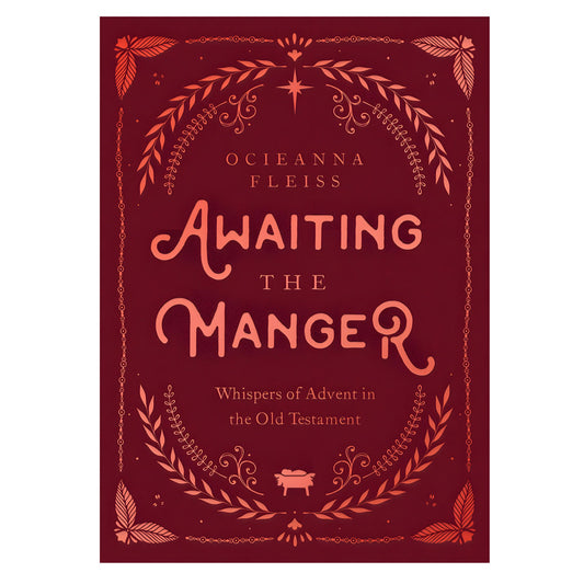 Awaiting the Manger: Whispers of Advent in the Old Testament (Hardcover)