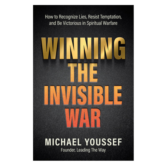 Winning the Invisible War: How to Recognize Lies, Resist Temptation & Be Victorious PB
