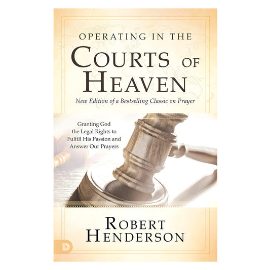 Operating In The Courts Of Heaven, Revised And Expanded (Paperback)