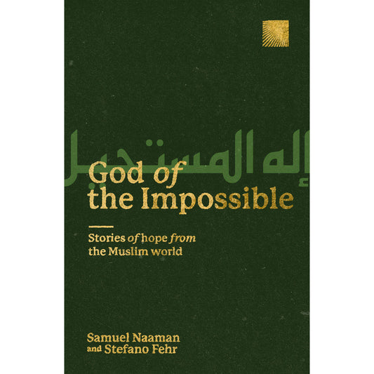 God Of The Impossible: Stories Of Hope From The Muslim World (Paperback)