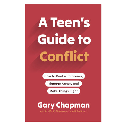 A Teen's Guide to Conflict: How to Deal with Drama, Manage Anger & Make Things Right PB