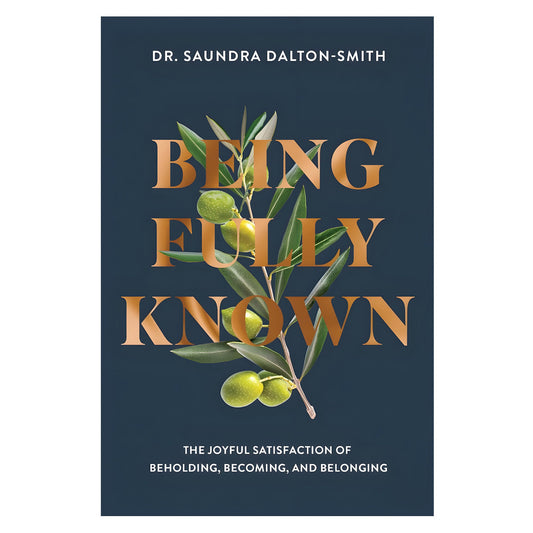Being Fully Known: The Joyful Satisfaction of Beholding Becoming & Belonging (Paperback)