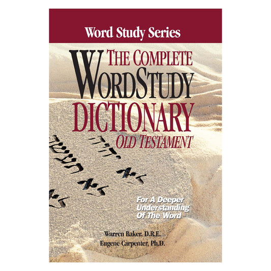 Complete Word Study Dictionary: Old Testament - Word Study Series (Hardcover)
