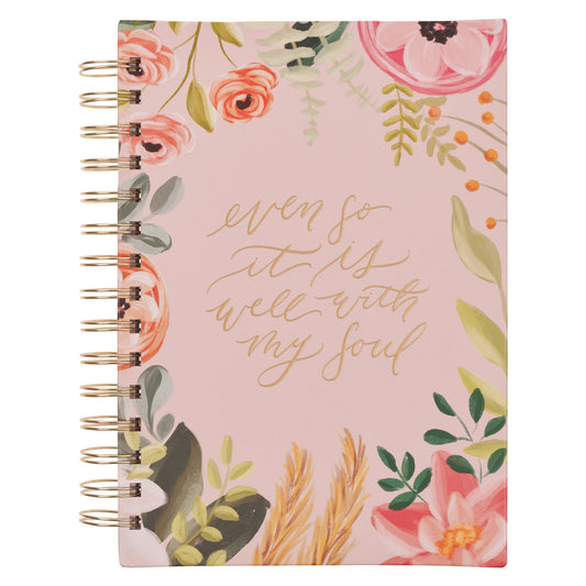 Even so It Is Well with Your Soul Hardcover Wirebound Journal