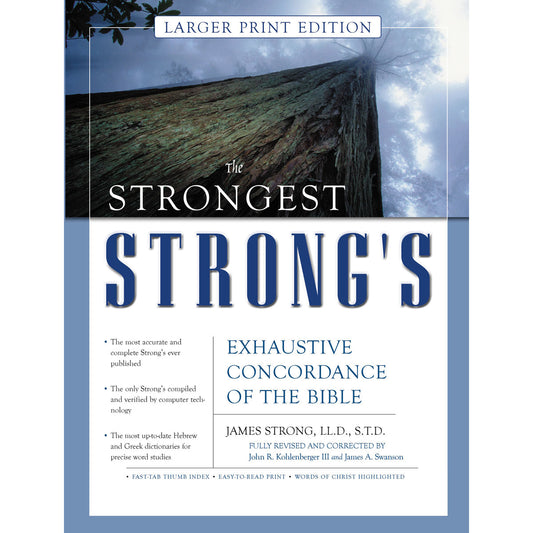 The Strongest Strongs Exhaustive Concordance / Bible: Larger Print (Hardcover)