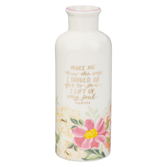 Make Me Know the Way I Should Go for to You I Lift up My Soul Ceramic Flower Vase