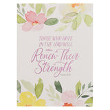 Those Who Hope In the Lord Will Renew Their Strength Floral Notebook