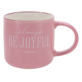 Always Be Joyful Ceramic Mug
