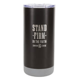 Stand Firm in the Faith Stainless Steel Travel Mug