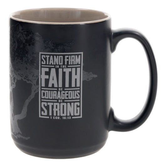 Stand Firm in the Faith Be Courageous Be Strong Ceramic Mug