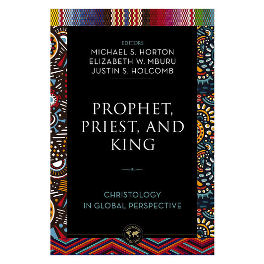 Prophet Priest and King: Christology in Global Perspective (Paperback)