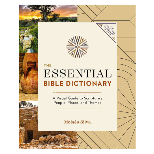 The Essential Bible Dictionary: A Visual Guide to Scripture's People, Places and Themes PB