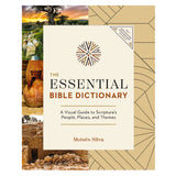 The Essential Bible Dictionary: A Visual Guide to Scripture's People, Places and Themes PB