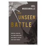 The Unseen Battle: Spiritual Warfare, the Three Rebellions & Christ's Victory PB