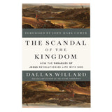 The Scandal of the Kingdom: How the Parables of Jesus Revolutionize Life with God PB
