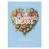 An Untroubled Heart: Calming Anxiety and Finding God's Peace a 30-Day Devotional (Hardcover)