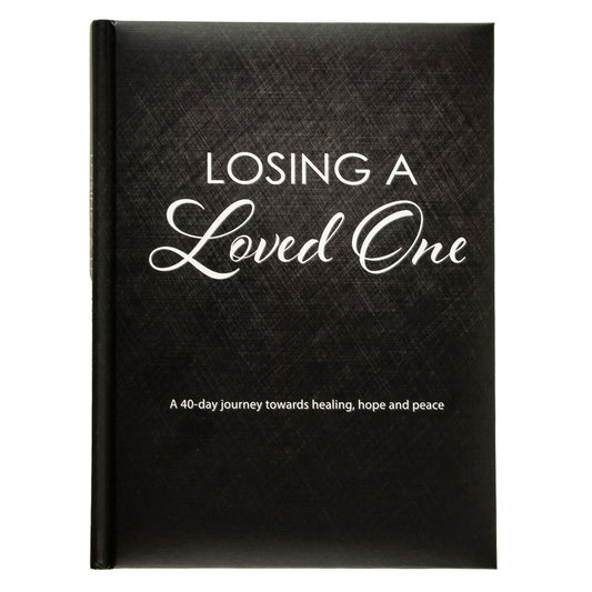 Losing A Loved One: A 40-Day Journey Towards Healing, Hope and Peace (Hardcover)