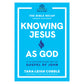Knowing Jesus as God Bible Study (Paperback)
