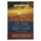 Op Pad Met God: 366 Grootdruk-Dagstukke: Kies 'n Lewe Wat God Eer (Hardeband)
