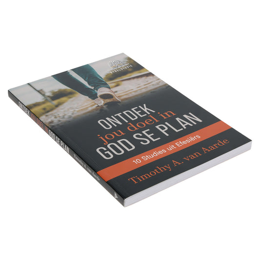 Ontdek Jou Doel in God Se Plan Bybelstudie - 10 Studies uit Efesiërs (Sagteband)