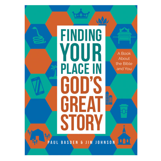 Finding Your Place in God’s Great Story: A Book About the Bible and You (Paperback)