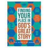 Finding Your Place in God’s Great Story: A Book About the Bible and You (Paperback)