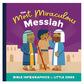 The Most Miraculous Messiah - A Bible Infographics for Kids (Board Book)