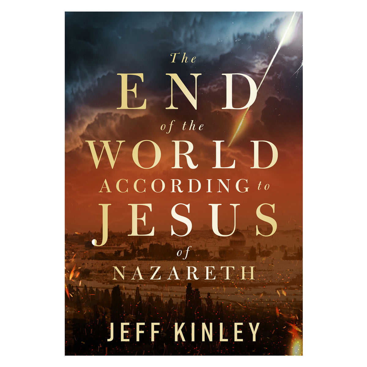 The End of the World According to Jesus of Nazareth (Paperback)