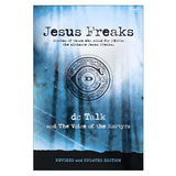 Jesus Freaks: Stories of Those Who Stood for Jesus, the Ultimate Jesus Freaks (Paperback)