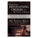 Issuing Divine Restraining Orders From Courts Of Heaven (Paperback)