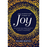 The Surprising Power Of Joy (Paperback)