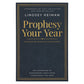 Prophesy Your Year: The Adventure of Discovering God's Voice (Paperback)