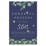 Powerful Prayers for Your Son: Praying for Every Part of His Life (Paperback)