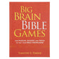 Big Brain Bible Games: Fun Puzzles, Quizzes and Trivia to Test Your Bible Knowledge PB