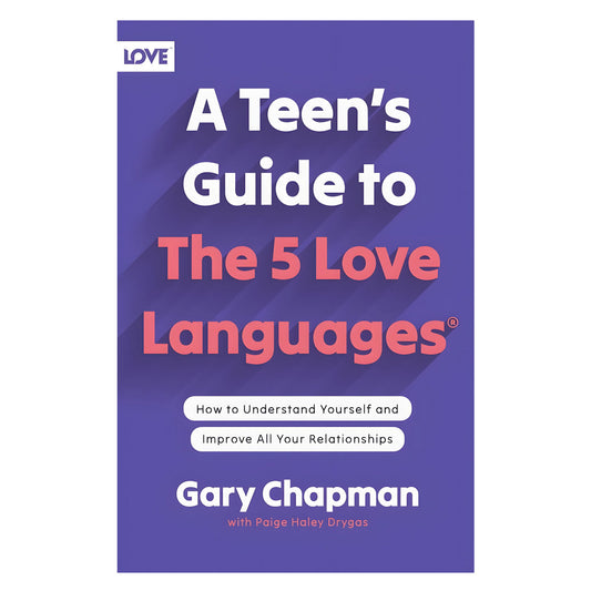 A Teen's Guide to the 5 Love Languages: How to Understand Yourself (Paperback)