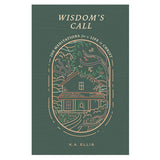 Wisdom's Call: 100 Meditations for a Life in Christ (Hardcover)