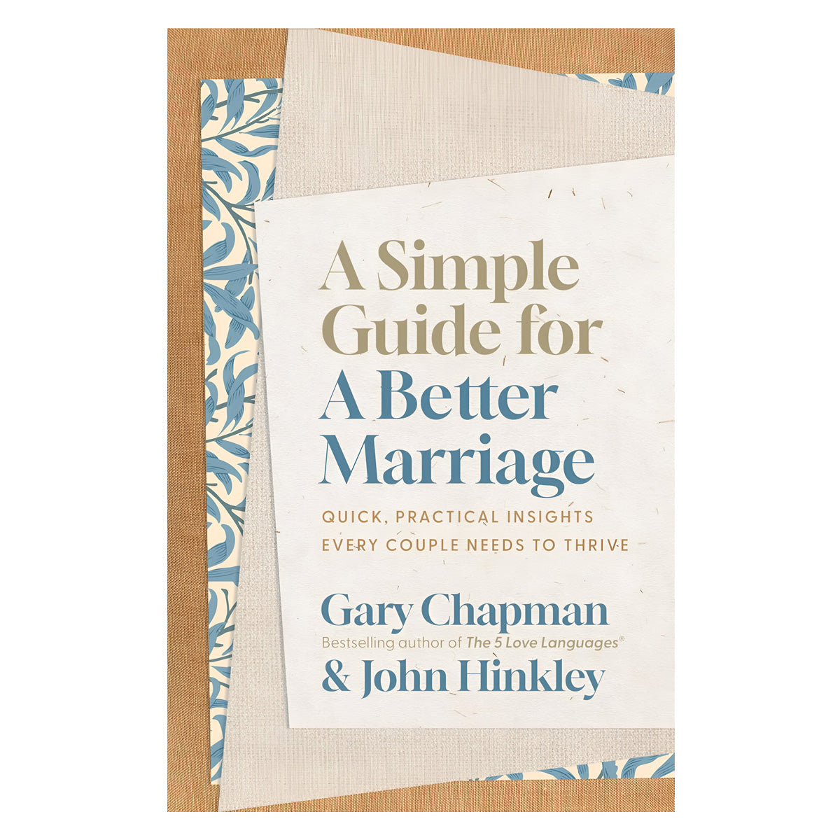 A Simple Guide for a Better Marriage: Quick Practical Insights Every Couple Needs PB