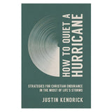 How to Quiet a Hurricane: Strategies for Christian Endurance (Paperback)