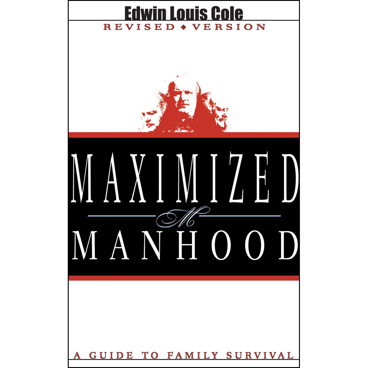 Maximized Manhood: A Guide To Family Survival (Paperback)