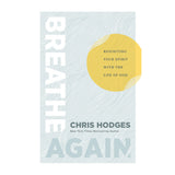 Breathe Again: Reigniting Your Spirit with the Life of God (Paperback)