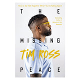 The Missing Peace: How to Be Held Together When You’re Falling Apart (Paperback)