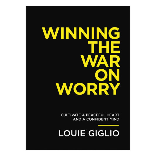 Winning The War On Worry: Cultivate A Peaceful Heart (PB)