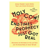 Holy Cow! End Times Prophecy Just Got Real: Decoding the Mysteries of the Last Days PB