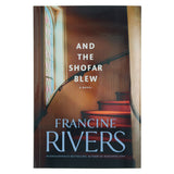 And The Shofar Blew A Novel (Paperback)