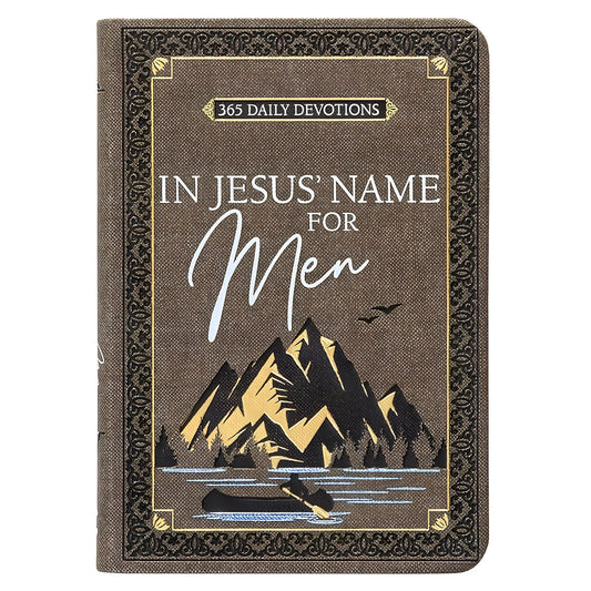 In Jesus Name for Men: 365 Daily Devotions (Imitation Leather)