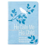He Calls Me His Child: 100 Days of Meditations on the Promises of God (Imitation Leather)